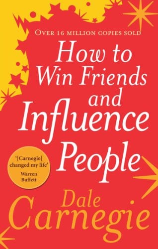 How To Win Friends And Influence People - Dale Carnegie | a must read for all personal trainers 
